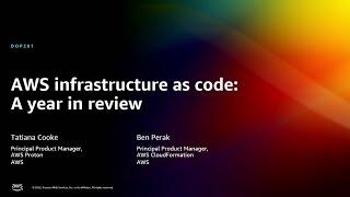 AWS re:Invent 2022 - AWS infrastructure as code: A year in review (DOP201)