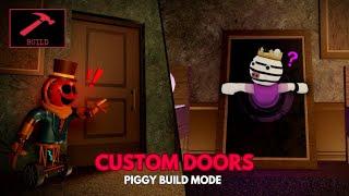  3 CUSTOM DOORS [Pt. 2] in PIGGY: BUILD MODE! - Roblox