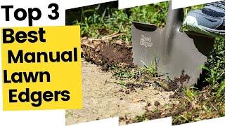 Best Manual Lawn Edgers - Perfect for Home in 2023