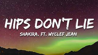 Shakira - Hips Don't Lie (Lyrics) ft. Wyclef Jean