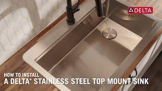 How to Install a Delta® Stainless Steel Top Mount Sink