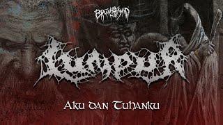 LUMPUR - Aku dan Tuhanku | OFFICIAL LYRIC VIDEO | BRUTAL MIND