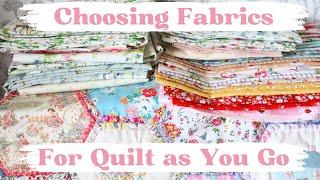 Choosing Fabrics for my Quilt as You Go Hexagon Quilt
