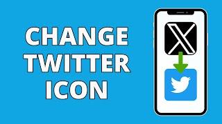 How To Change Twitter App Icon | Tutorial