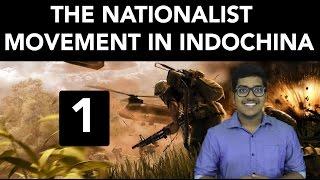 History: The Nationalist Movement in Indo-China (Part 1)