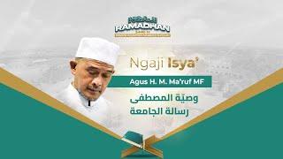 NGAJI WASHIYYATUL MUSTHOFA DAN RISALATUL JAMI'AH BERSAMA AGUS H. MUHAMMAD MA"RUF MASBUHIN