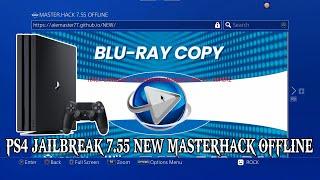 PS4 Jailbreak 7.55 MasterHack New Stable | Bluray Copy | Offline |