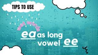 ea As Long Vowel ee/ When to use ea as long ee sound/ Tips to use EA as long vowel EE