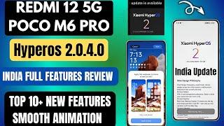 Redmi 12 5G/POCO M6 Pro Xiaomi HyperOS 2.0.4.0 India Update, Full Features Detailed Review & Changes