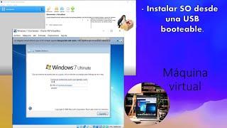 Instalar Sistema Operativo en una máquina virtual desde una USB booteable o de arranque.