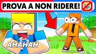 Minecraft Ma PROVA A NON RIDERE EPICA...