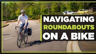 How to Navigate Roundabouts on a Bike