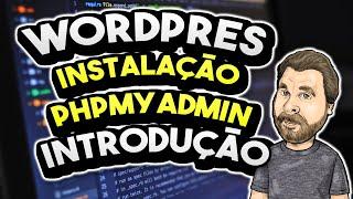 Curso WordPress - Instalação e phpMyAdmin