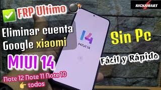 Frp Nuevo Como Eliminar cuenta Google Xiaomi Miui 14 Note 12 Note 11 redmi 12 mi 12 Note 10