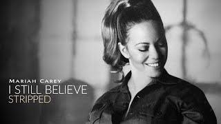 Mariah Carey - I Still Believe (Stripped Version)