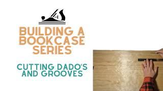 How to Build a Simple Bookcase with Hand Tools Only - Cutting Dados and Grooves - Ep.4