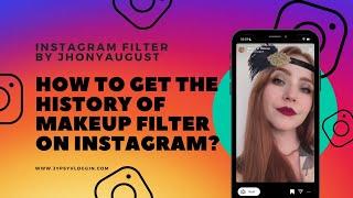 How to get the Makeup through the decades filter on Instagram