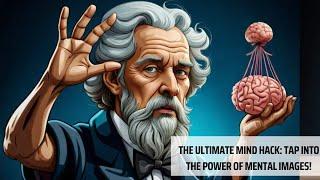 The Ultimate Mind Hack: Tap into the Power of Mental Images!