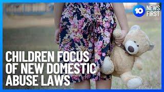 Stronger Domestic Abuse Laws Proposed In Victoria | 10 News First