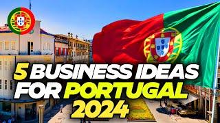  | 5 | Small Business Ideas | Portugal 2024  | Profitable Small Business Ideas for Portugal 2024