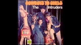 The Intruders - Cowboys To Girls