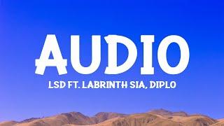 LSD - Audio (Lyrics) ft. Sia, Diplo, Labrinth