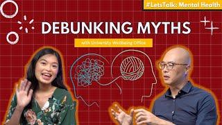 #LetsTalk Mental Health – EP3: Debunking Myths with the University Wellbeing Office