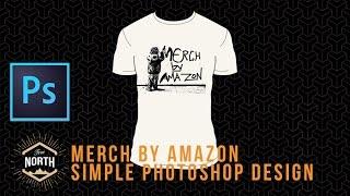 Merch By Amazon:  Simple Photoshop Design for Beginners