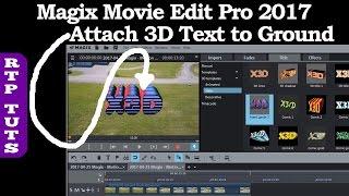 Magix Movie Edit Pro 2017 Plus Motion Tracking - How to Attach 3D Text to Ground or Moving Objects