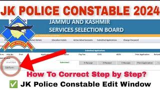 How to Edit JKP Constable Form 2024  | Step by Step Process  | JKP Edit Window Active