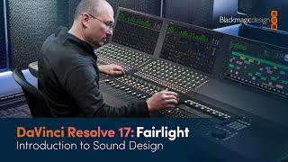 DaVinci Resolve 17 Fairlight Training - Introduction to Sound Design