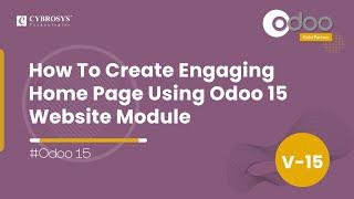 How To Create Engaging Home Page Using Odoo 15 Website Module | Odoo Tutorials