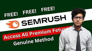 How to Use SEMrush Premium Free | Explore All Premium Features With 100% Genuine Method | 2024