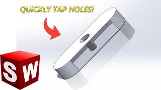 SolidWorks: How To Tap Holes!