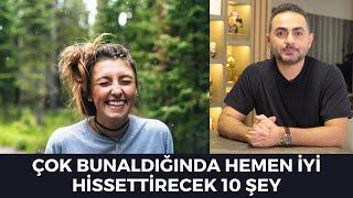 Çok Bunaldığında Hemen İyi Hissetmeni Sağlayacak 10 Şey