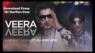 Veera Veera Song | Gurmeet Gora | Kuwar Virk | New Punjabi Song 2015