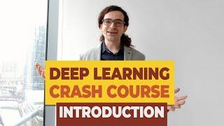 Deep Learning Crash Course: Introduction