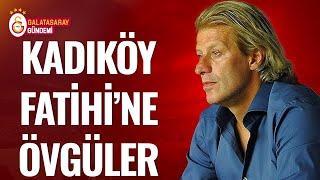 Tugay Kerimoğlu KADIKÖY FATİH'İ Galatasaray'ı YERE GÖĞE SIĞDIRAMADI @gsgundemi