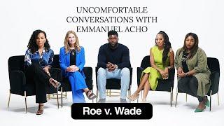Pro-Life vs Pro-Choice: Overturning Roe v. Wade | Uncomfortable Conversations with Emmanuel Acho