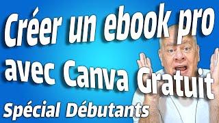 Créer un ebook avec canva gratuit, tuto débutant, résultat pro