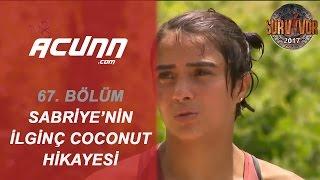 Sabriye'nin İlginç 'Coconut' Hikayesi! | Bölüm 67 | Survivor 2017