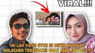 INI LAH VIDEO S*UR 20 DETIK NATHALIE HOLSCHER TERSEBAR HOAX ATAU FAKTA 