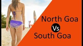 South Goa Vs North Goa - गोवा जाने से पहले जरूर देखे