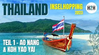 Thailand Teil 1 -  Krabi, Ao Nang & Koh Yao Yai. Das geht ja gut los 