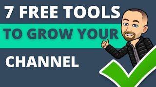 7 Free Tools To Grow Your Youtube Channel