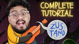 Zustand - Complete Tutorial ( with Project ) 