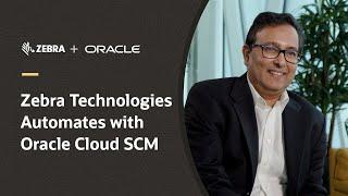 Zebra Technologies Adopts Intelligent Automation with Oracle Fusion Cloud SCM
