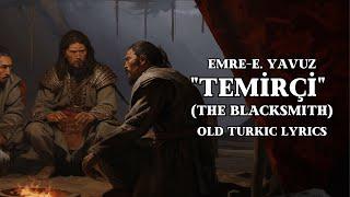 "Temirçi": Turkic Blacksmiths | Old Turkic Song by Khan's Den