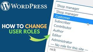 How to Change User Roles in WordPress