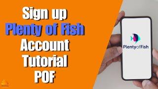 How To Sign up Plenty of Fish Account | POF Registration Tutorial